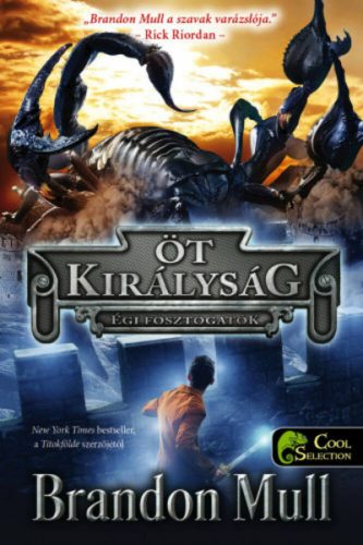 Égi fosztogatók - Öt királyság 1. (Brandon Mull)