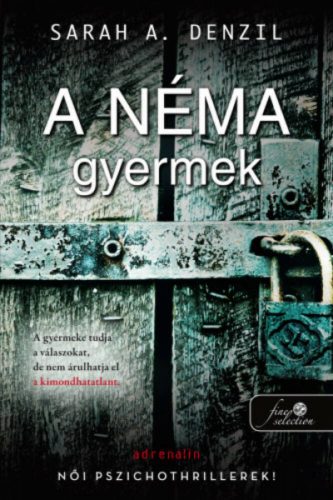 A néma gyermek - Sarah A. Denzil