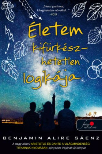 Életem kifürkészhetetlen logikája (Benjamin Alire Sáenz)