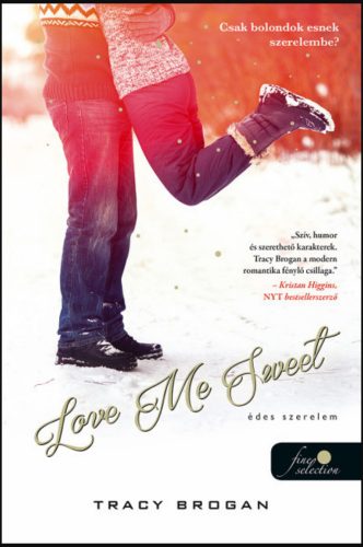 Love Me Sweet - Édes szerelem - Bell Harbor 3. - Tracy Brogan