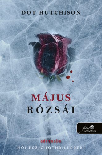 Május rózsái - A gyűjtő 2. - Dot Hutchison