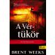 A Vértükör - A Fényhozó 4. - Brent Weeks