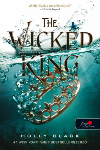 The Wicked King - A gonosz király - Holly Black