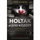 Holtak képei között - John Nicholl