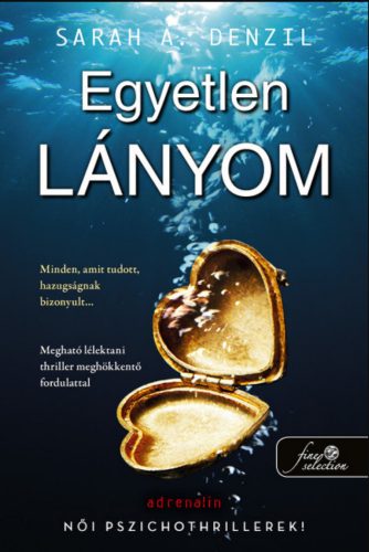 Egyetlen lányom - Sarah A. Denzil