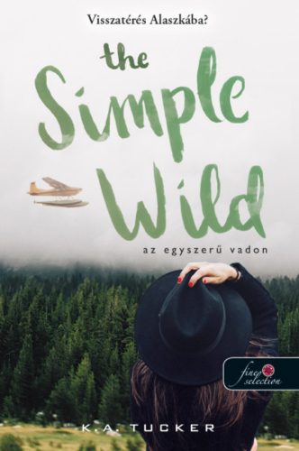 The Simple Wild - K. A. Tucker