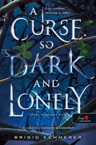 A Curse So Dark and Lonely - Sötét, magányos átok - Brigid Kemmerer