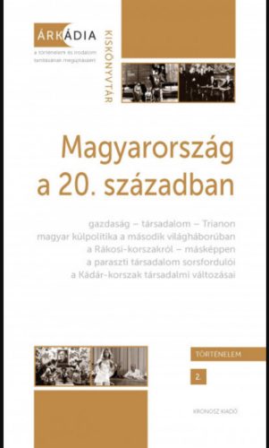 Magyarország a 20. században - Bánkuti Gábor - Dévényi Anna - Gőzsy Zoltán