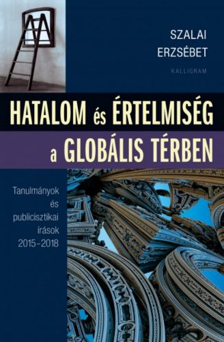 Hatalom és értelmiség a globális térben - Szalai Erzsébet