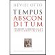 Tempus absconditum - Hévizi Ottó