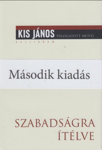 Szabadságra ítélve - Kis János