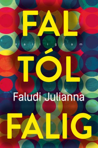 Faltól falig - Faludi Julianna