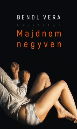 Majdnem negyven -  Bendl Vera