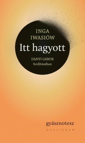 Itt hagyott - Inga Iwasiów