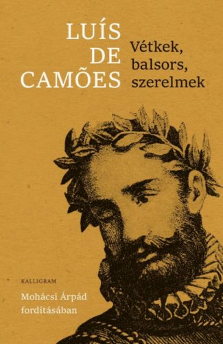 Vétkek, balsors, szerelmek - Luís de Camões