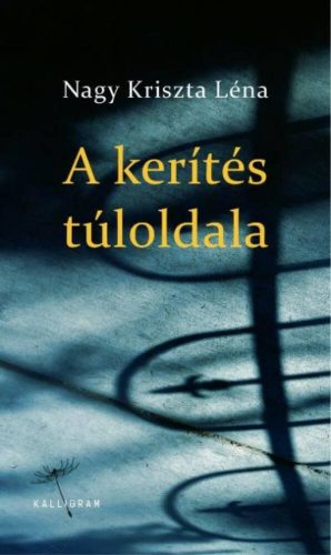 A kerítés túloldala - Nagy Kriszta Léna