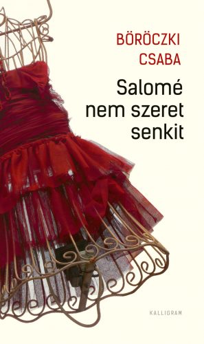 Salomé nem szeret senkit - Böröczki Csaba