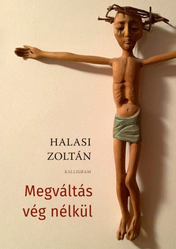 Megváltás vég nélkül - Halasi Zoltán