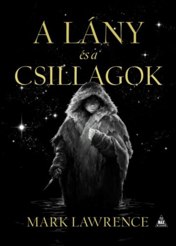 A lány és a csillagok - Mark Lawrence