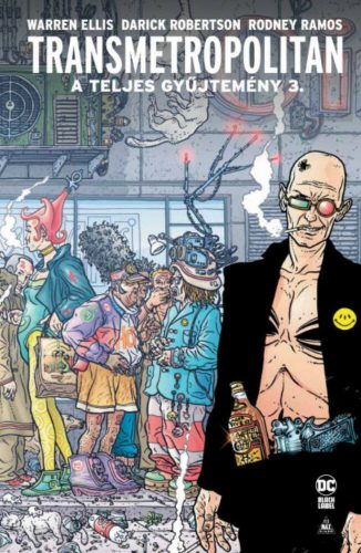 Transmetropolitan - A teljes gyűjtemény 3. - Warren Ellis