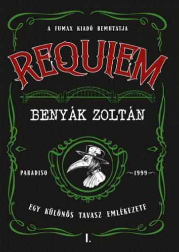 Requiem 1. - Egy különös tavasz emlékezete - Benyák Zoltán