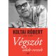 Végszót adok - veszek – Koltai Róbert