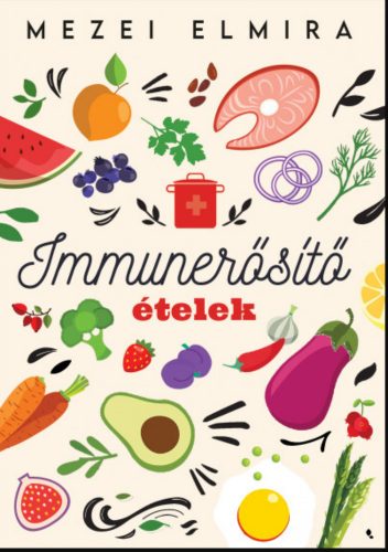 Immunerősítő ételek - Mezei Elmira