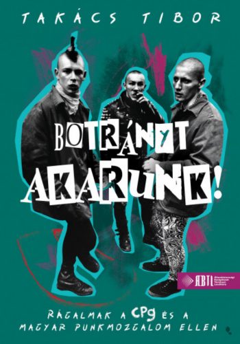 Botrányt akarunk! - Takács Tibor