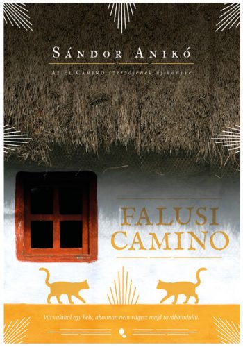 Falusi Camino - Sándor Anikó