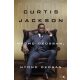 Nyomd okosban, nyomd okosan - Curtis Jackson