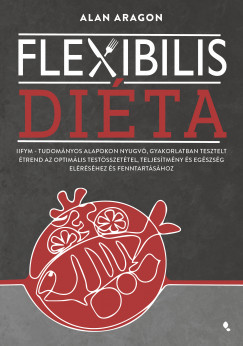 Flexibilis diéta - Alan Aragon