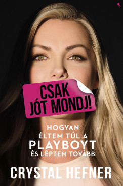 Csak jót mondj! - Crystal Hefner