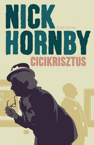 Cicikrisztus - Nick Hornby