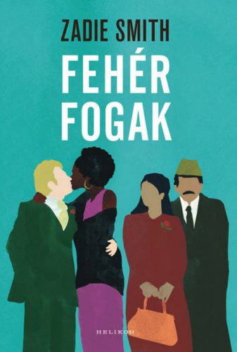 Fehér fogak - Zadie Smith