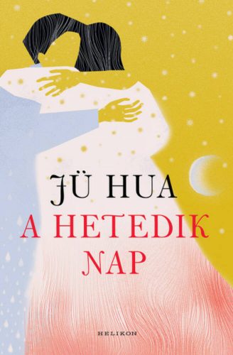 A hetedik nap - Jü Hua