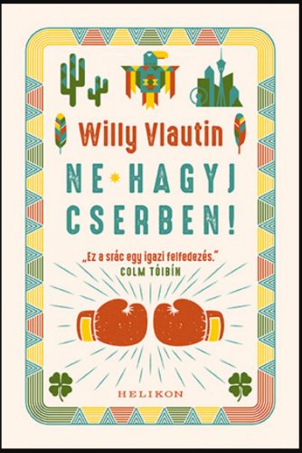 Ne hagyj cserben! - Willy Vlautin