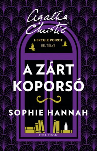 A zárt koporsó - Hercule Poirot rejtélye - Sophie Hannah