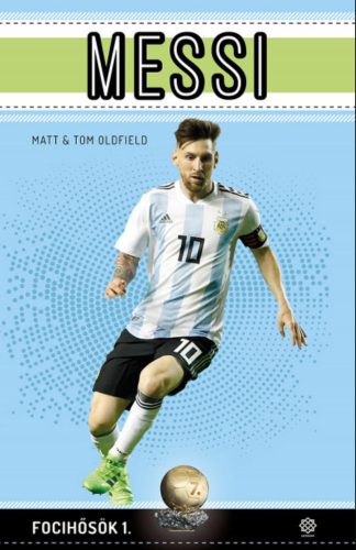 Messi - Focihősök 1. (bővített kiadás) - Tom Oldfield - Matt Oldfield