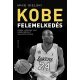 Felemelkedés - Avagy hogyan vált Kobe Bryant halhatatlanná - Mike Sielski