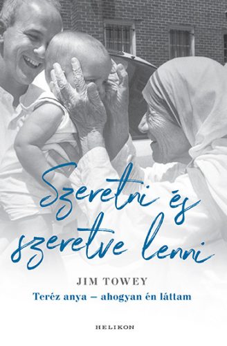 Szeretni és szeretve lenni - Jim Towey