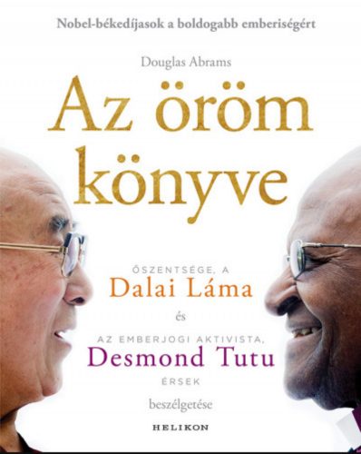 Az öröm könyve - Douglas Abrams - Dalai Láma - Desmond Tutu (2022)