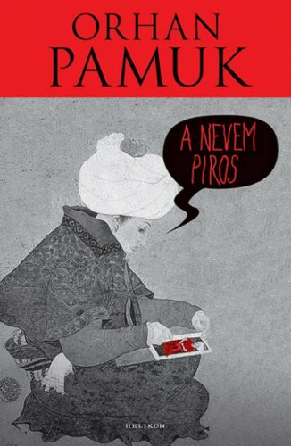 A nevem Piros - Orhan Pamuk 