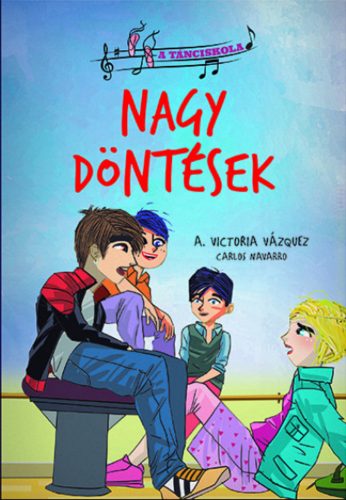 A tánciskola 6. - Nagy döntések - A. Victoria Vázquez