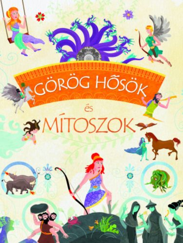 Görög hősök és mítoszok - José Morán