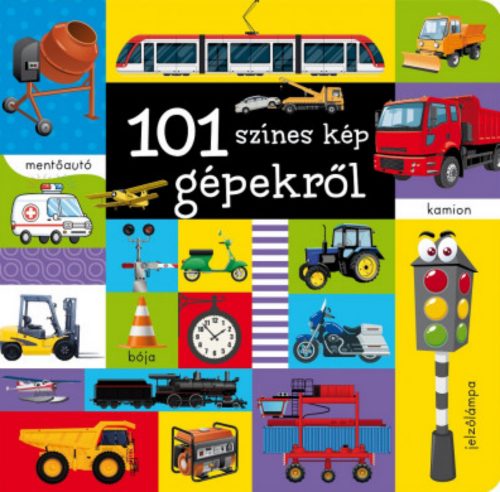 101 színes kép gépekről