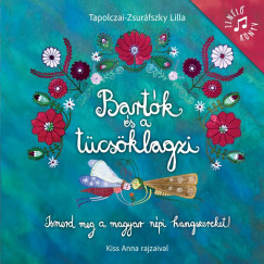 Bartók és a tücsöklagzi (Új, átdolgozott kiadás) - Tapolczai-Zsuráfszky Lilla