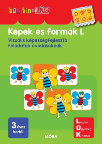 Képek és formák 1. - Vizuális képességfejlesztő feladatok óvodásoknak /BambinoLÜK (LÜK)