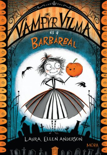 Vámpyr Vilma és a barbárbál (Laura Ellen Anderson)