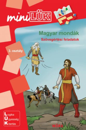 Magyar mondák - Szövegértési feladatok /MiniLÜK (LÜK)