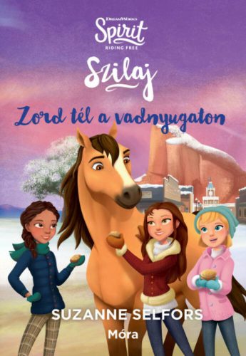 Szilaj - Zord tél a vadnyugaton (Suzanne Selfors)